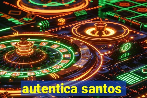 autentica santos