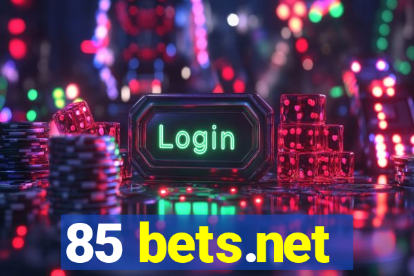 85 bets.net