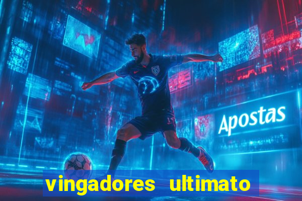 vingadores ultimato filme completo dublado google drive