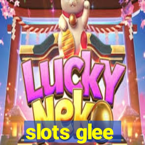 slots glee