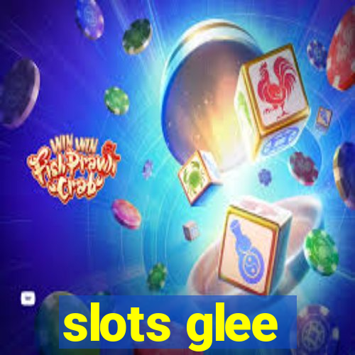 slots glee