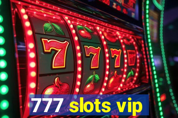 777 slots vip