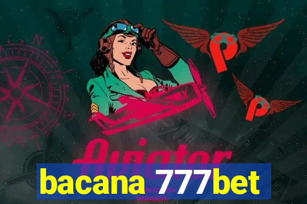 bacana 777bet