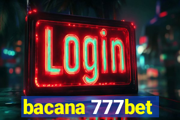 bacana 777bet