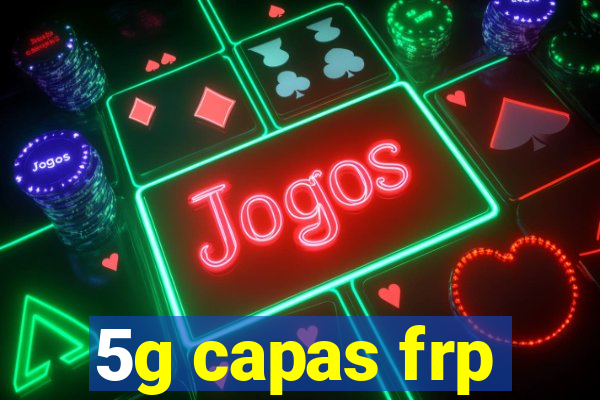 5g capas frp