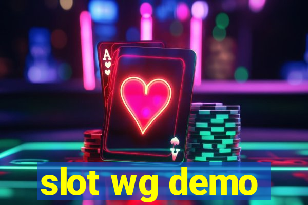 slot wg demo