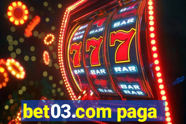 bet03.com paga