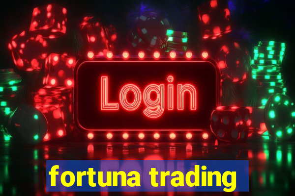 fortuna trading