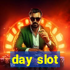 day slot