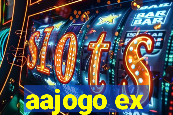 aajogo ex