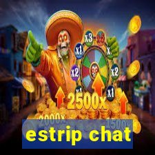 estrip chat