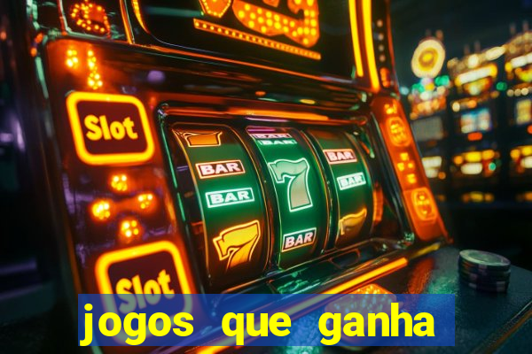 jogos que ganha dinheiro sem pagar nada