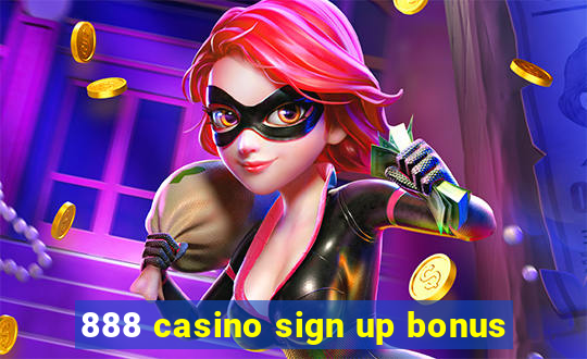 888 casino sign up bonus