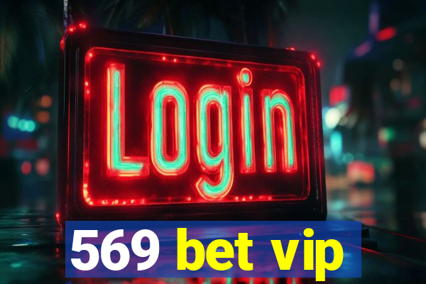 569 bet vip