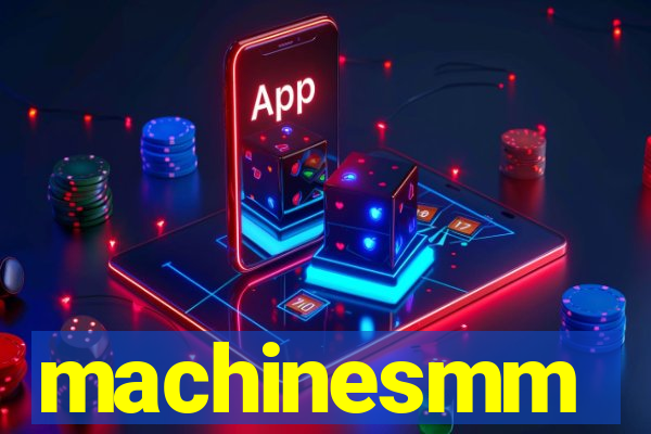 machinesmm