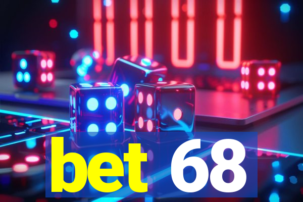 bet 68