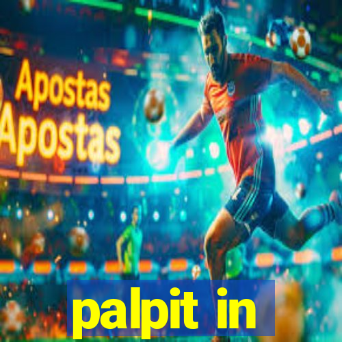 palpit in