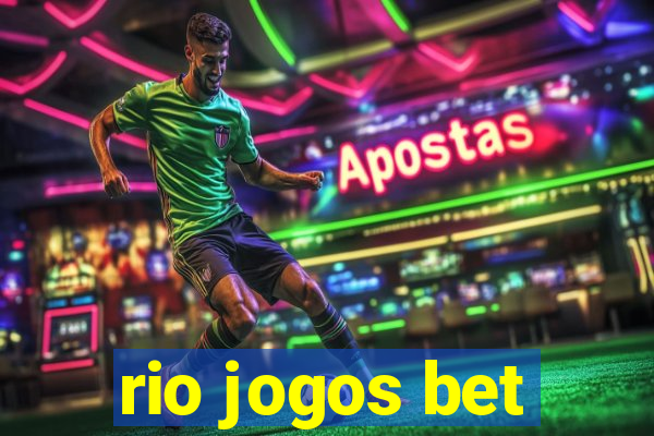 rio jogos bet