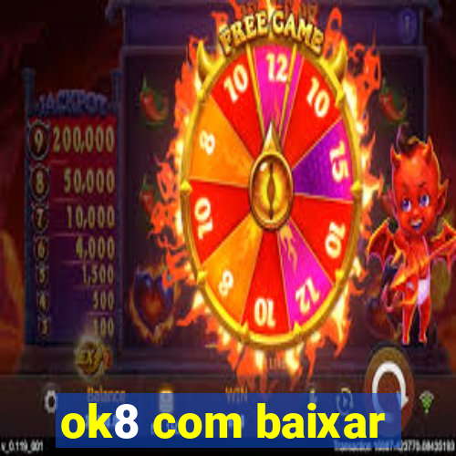 ok8 com baixar