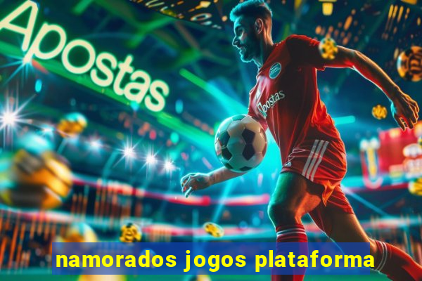 namorados jogos plataforma