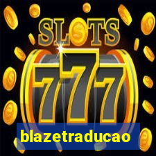 blazetraducao