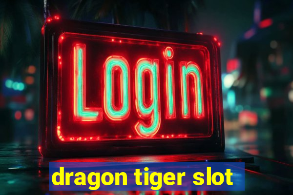 dragon tiger slot