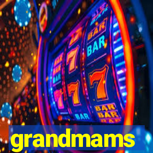 grandmams