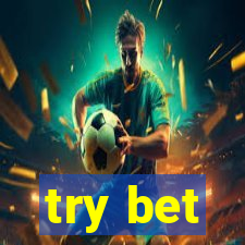 try bet