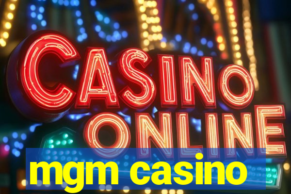 mgm casino