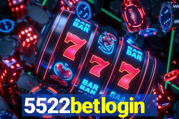 5522betlogin