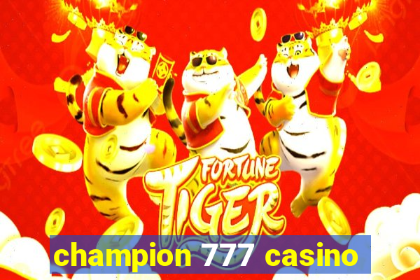 champion 777 casino