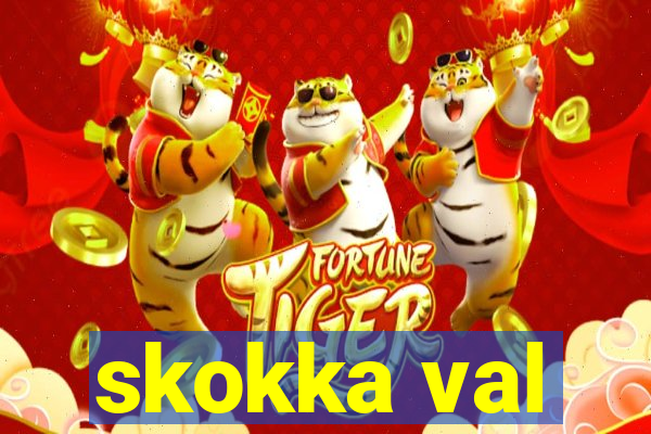 skokka val