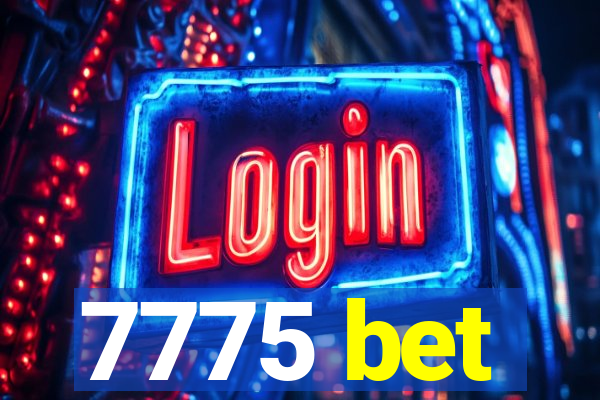 7775 bet