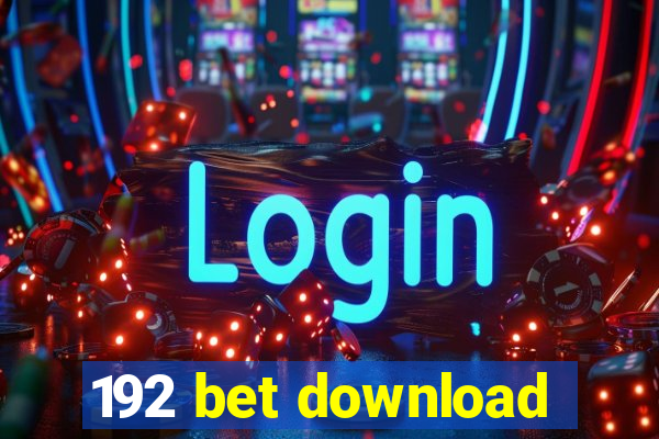 192 bet download