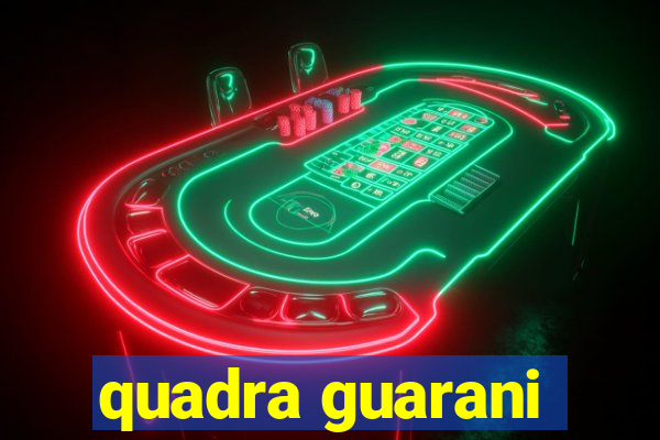 quadra guarani