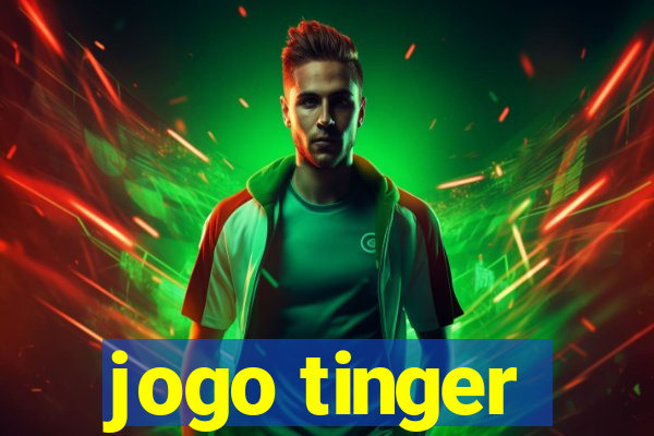 jogo tinger