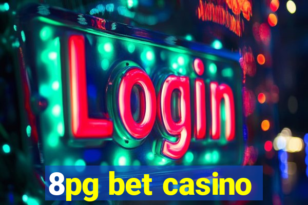 8pg bet casino