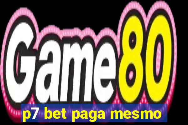 p7 bet paga mesmo