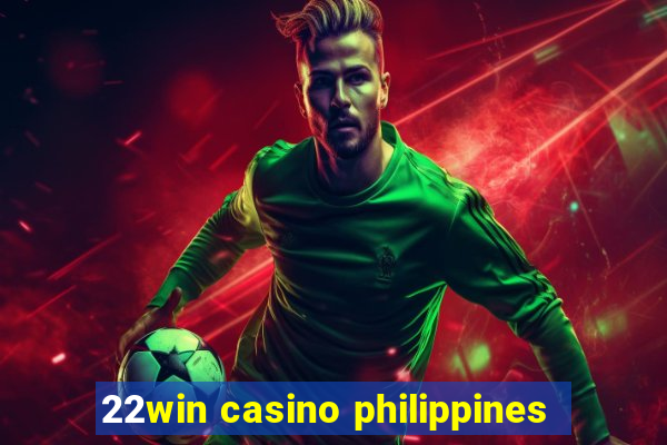 22win casino philippines