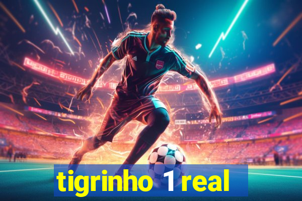 tigrinho 1 real