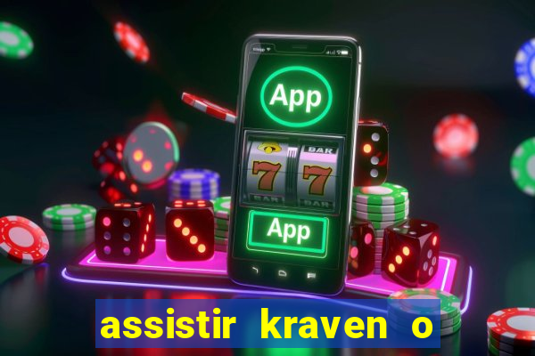 assistir kraven o caçador dublado