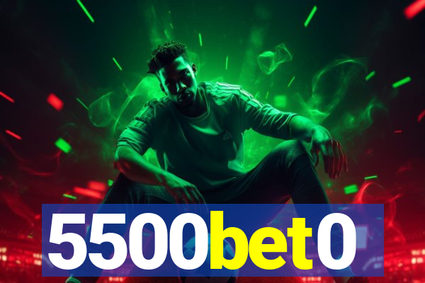 5500bet0