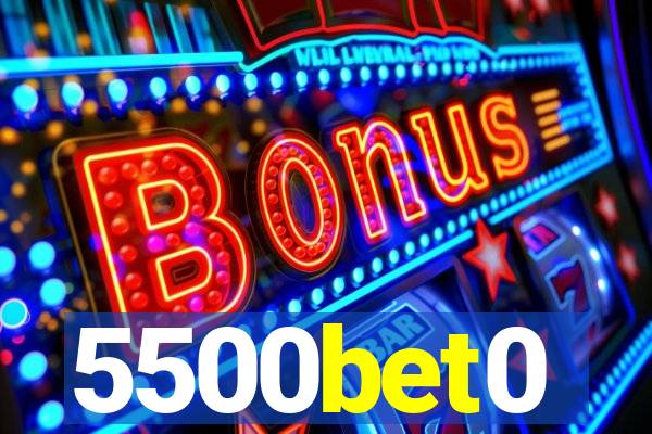 5500bet0