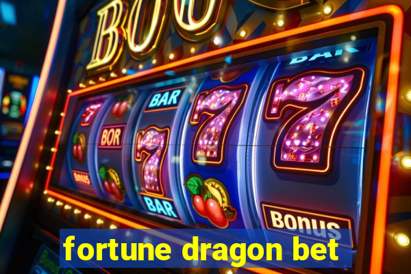 fortune dragon bet