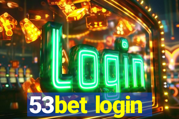 53bet login