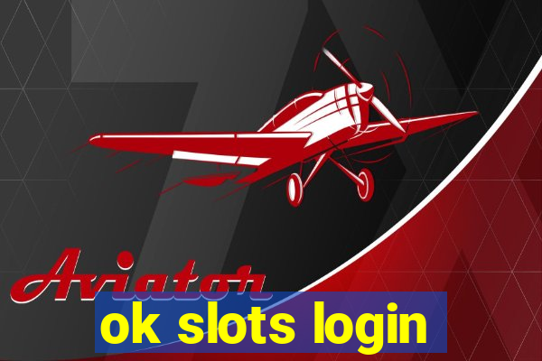 ok slots login