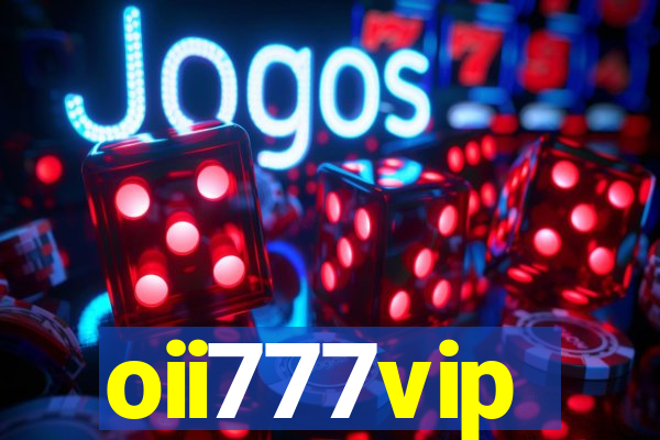 oii777vip