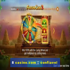 8 casino.com 茅 confiavel