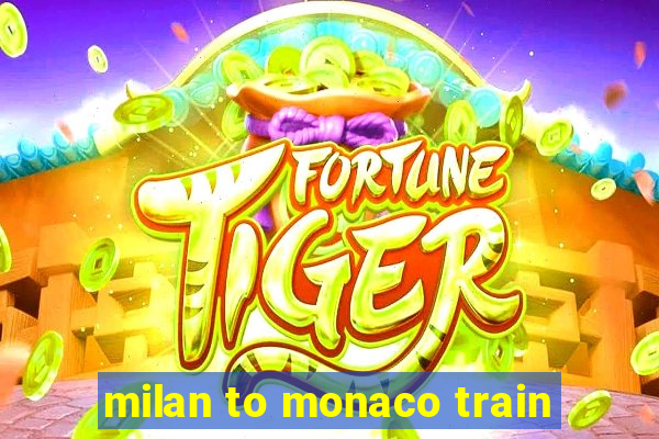 milan to monaco train