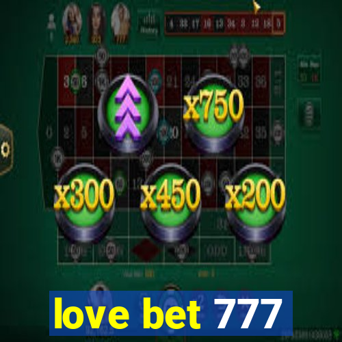 love bet 777